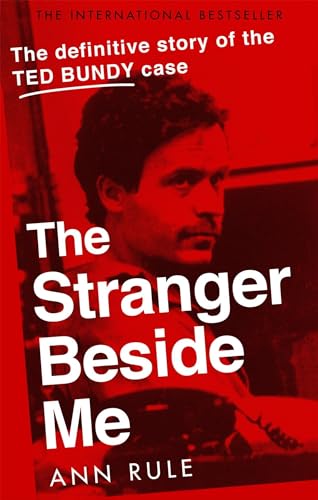 The Stranger Beside Me: The Inside Story of Serial Killer Ted Bundy (New Edition) von Sphere